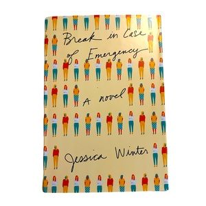 Break in Case of Emergency a book by Jessica Winter (hard cover)